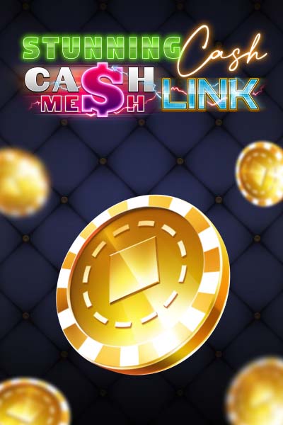 Stunning Cash – Cash Mesh LINK