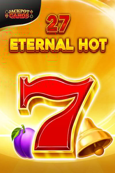27 Eternal Hot